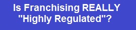 Is Franchising Regulated?