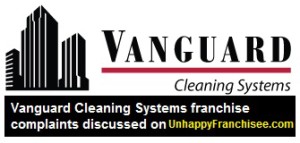 VANGUARD CLEANING SYSTEMS Franchise Scam Complaints
